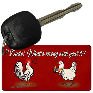 Dude Whats Wrong With You Wholesale Novelty Key Chain