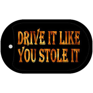 Drive It Like You Stole It Wholesale Metal Novelty Dog Tag Kit