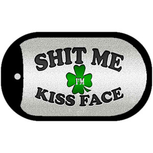 Shit Me Kissed Face Novelty Wholesale Metal Dog Tag Kit