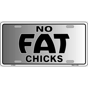 No Fat Chicks Novelty Wholesale Metal License Plate