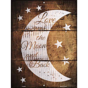 The Moon and Back Wood Wholesale Novelty Metal Parking Sign