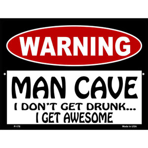 Man Cave I Dont Get Drunk Wholesale Metal Novelty Parking Sign