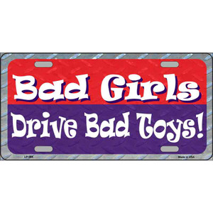 Bad Girls Drive Bad Toys Wholesale Metal License Plate