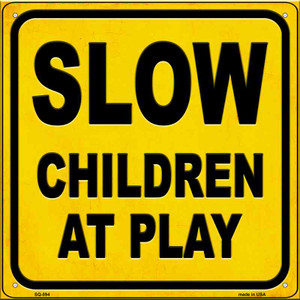 Slow Children at Play Wholesale Novelty Metal Square Sign