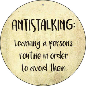 Antistalking Defintion Wholesale Novelty Metal Circular Sign C-1018