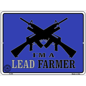 Im A Lead Farmer Wholesale Metal Novelty Parking Sign