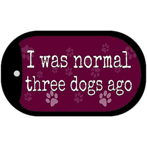 I Was Normal Three Dogs Ago Wholesale Novelty Metal Dog Tag Necklace