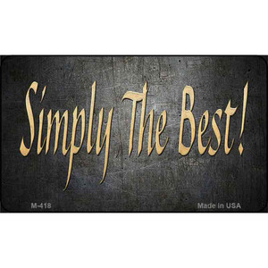 Simply the Best Wholesale Novelty Metal Magnet M-418