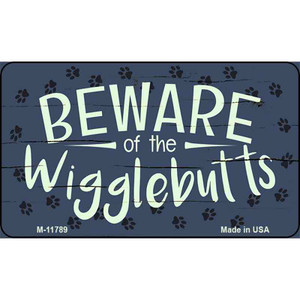 Beware of Wigglebutts Wholesale Novelty Metal Magnet M-11789