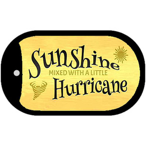 Sunshine with a Little Hurricane Wholesale Novelty Metal Dog Tag Necklace