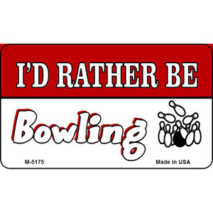 Id Rather Be Bowling Wholesale Novelty Metal Magnet M-5175