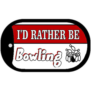 Id Rather Be Bowling Wholesale Novelty Metal Dog Tag Necklace