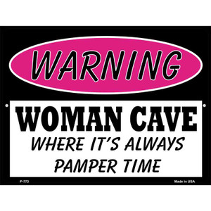 Woman Cave Where Its Always Pamper Time Wholesale Metal Novelty Parking Sign