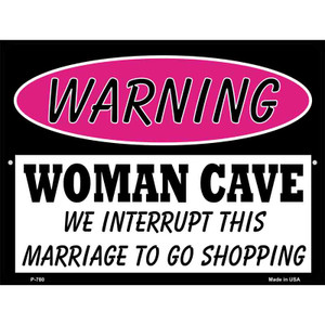 Woman Cave We Interrupt This Marriage Wholesale Metal Novelty Parking Sign