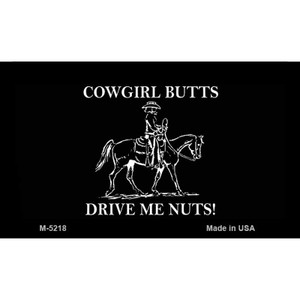 Cowgirl Butts Drive Me Nuts Wholesale Novelty Metal Magnet