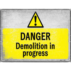 Danger Demolition in Progress Wholesale Novelty Metal Parking Sign