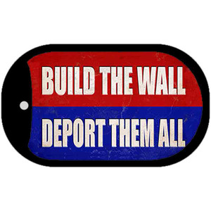 Build the Wall Deport Them All Wholesale Novelty Metal Dog Tag Necklace