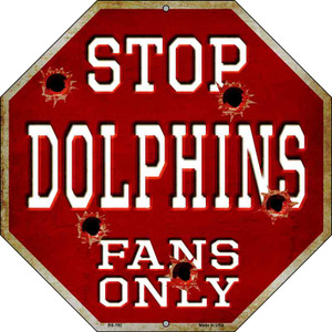 Dolphins Fans Only Wholesale Metal Novelty Octagon Stop Sign BS-192