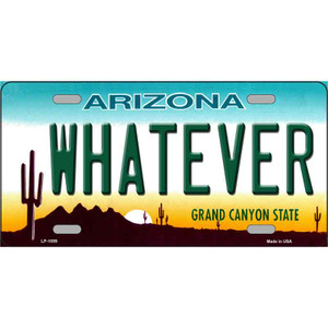 Whatever Arizona Novelty Wholesale Metal License Plate