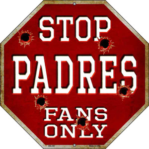 Padres Fans Only Wholesale Metal Novelty Octagon Stop Sign BS-230