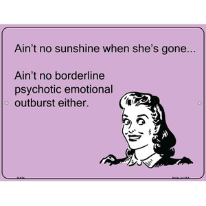 Aint No Sunshine When Shes Gone E-Card Wholesale Metal Novelty Parking Sign