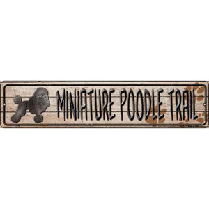Miniature Poodle Trail Wholesale Novelty Metal Street Sign