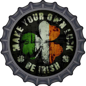 Make Your Own Luck Wholesale Novelty Metal Bottle Cap Sign