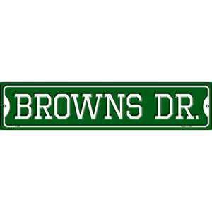Browns Dr Wholesale Novelty Metal Street Sign