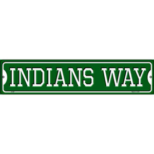 Indians Way Wholesale Novelty Metal Street Sign