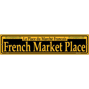 French Market Place Yellow Wholesale Novelty Metal Street Sign