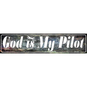 God Is My Pilot Wholesale Novelty Metal Street Sign