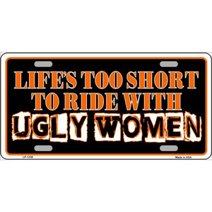 Lifes Too Short Novelty Wholesale Metal License Plate