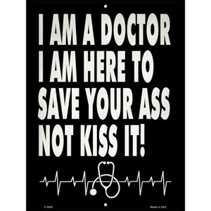 Doctor Save Your Ass Wholesale Novelty Metal Parking Sign