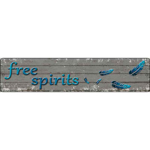 Free Spirits Wholesale Novelty Metal Street Sign