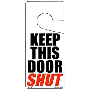 Keep This Door Shut Wholesale Novelty Metal Door Hanger DH-027