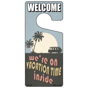 Were On Vacation Time Inside Wholesale Novelty Metal Door Hanger DH-198