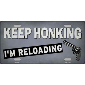 Keep Honking Reloading Wholesale Novelty Metal License Plate Tag