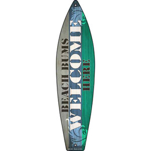 Beach Bums Welcome Here Wholesale Novelty Metal Surfboard Sign