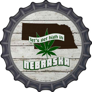 Lets Get High In Nebraska Wholesale Novelty Metal Bottle Cap Sign