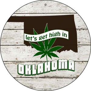 Lets Get High In Oklahoma Wholesale Novelty Metal Circle C-1325