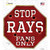 Rays Fans Only Wholesale Novelty Octagon Sticker Decal