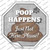 Poop Happens Wholesale Novelty Octagon Sticker Decal
