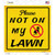 Not on My Lawn Wholesale Novelty Square Sticker Decal
