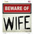 Beware of Wife Wholesale Novelty Square Sticker Decal