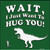 Just Want To Hug You Wholesale Novelty Square Sticker Decal
