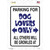 Dog Lovers Only Wholesale Novelty Rectangle Sticker Decal