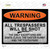 Trespassers Will Be Shot Wholesale Novelty Rectangle Sticker Decal