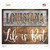 Louisiana Stencil Life is Best Wholesale Novelty Rectangle Sticker Decal