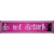 Do Not Disturb Pink Wholesale Novelty Narrow Sticker Decal