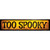 Too Spooky Wholesale Novelty Narrow Sticker Decal